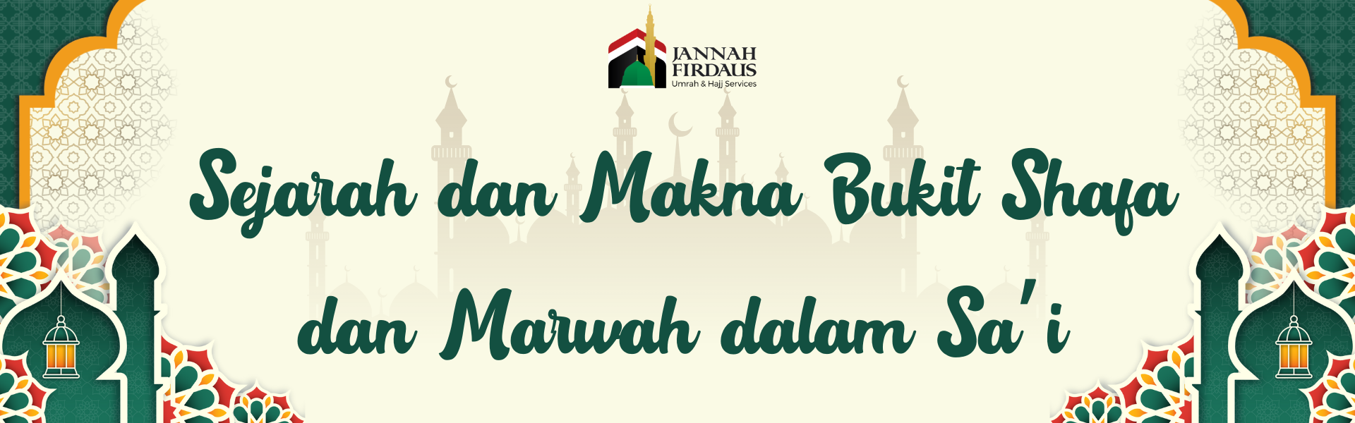 Sejarah dan Makna Bukit Shafa dan Marwah dalam Sa’i