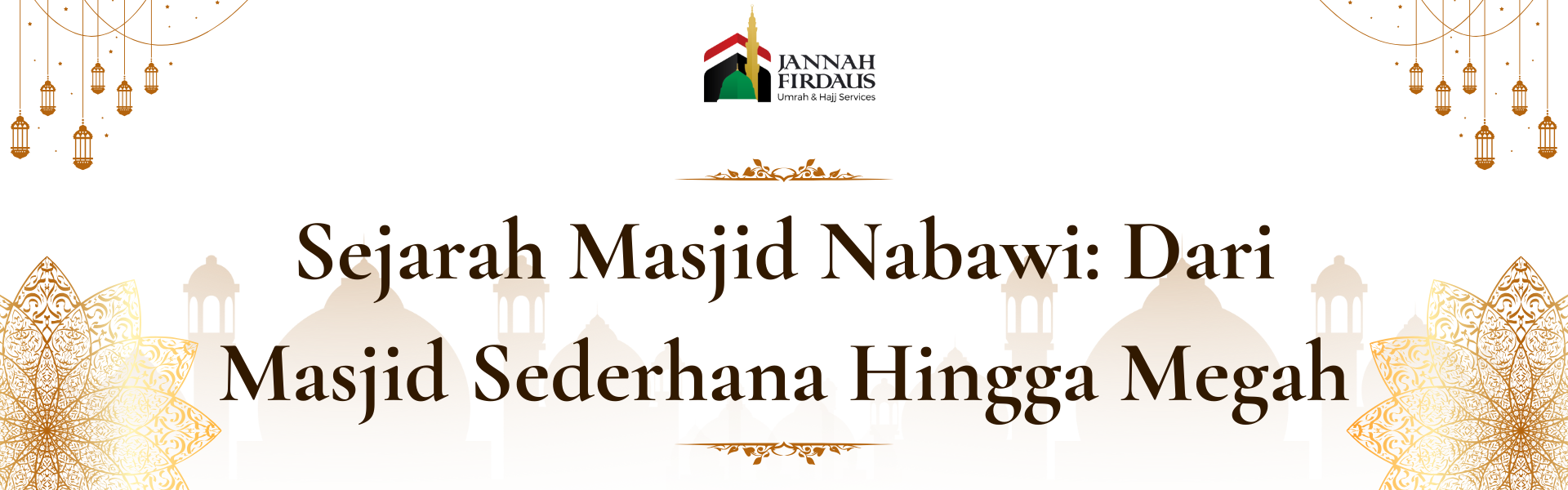 Sejarah Masjid Nabawi: Dari Masjid Sederhana Hingga Megah