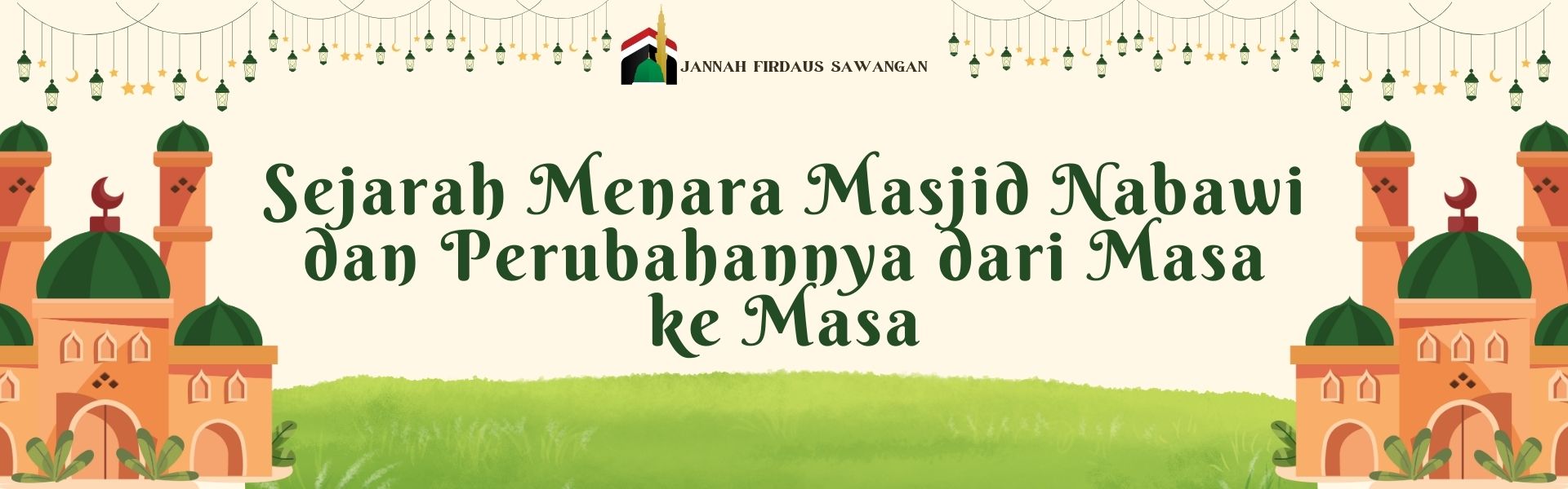 Sejarah Menara Masjid Nabawi dan Perubahannya dari Masa ke Masa