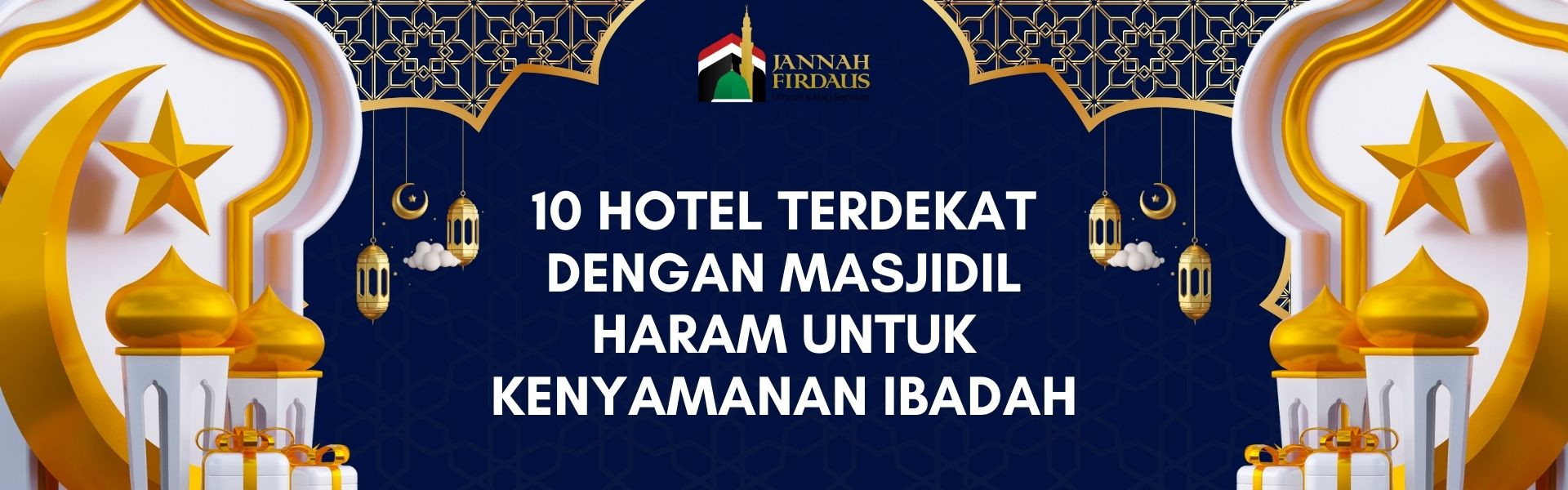 10 Hotel Terdekat dengan Masjidil Haram untuk Kenyamanan Ibadah