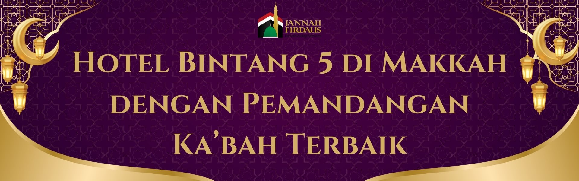 Hotel Bintang 5 di Makkah dengan Pemandangan Ka’bah Terbaik