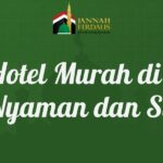 Daftar Hotel Murah di Makkah yang Nyaman dan Strategis