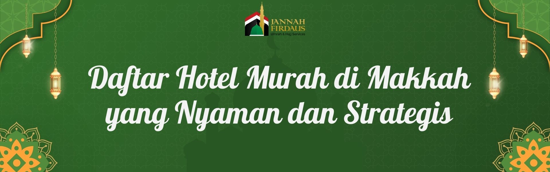 Daftar Hotel Murah di Makkah yang Nyaman dan Strategis